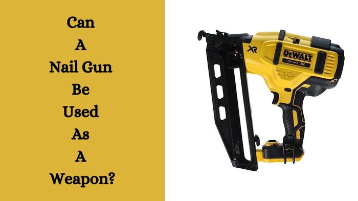 can a nail gun be used as a weapon
