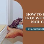 How To Put Up Trim Without A Nail Gun?